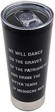 Ние станцуем на гроба Патриаршия и нека пием Горчиви сълзи Посредствени мъже Феминистка Пътна чаша Черно обем 20 грама